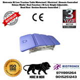 Biotronix Hi Low Traction Table Motorized ( Electrical ) Remote Controlled Deluxe Model Dual Function ( Hi Low Height Adjustable and Head Rest Remote Controlled  )  used in Physiotherapy and Rehabilitation Make in India 3 Year Motor warranty
