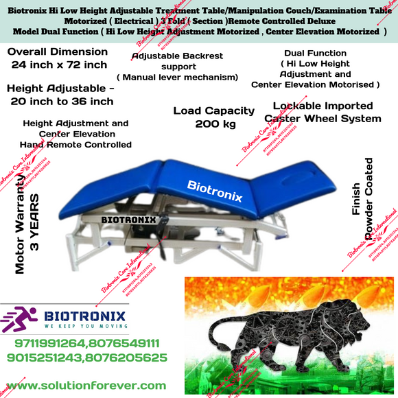 Biotronix Hi Low Height Adjustable Treatment Table/Manipulation Couch/Examination Table Motorized ( Electrical ) 3 Fold ( Section )Remote Controlled Deluxe Model Dual Function(Hi Low Height Adjustment and Center Elevation Motorized)used in Physiotherapy