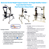 Biotronix Un Weight Mobility Trainer /Partial Body Weight Support System/Suspended Gait Trainer Dual Function Motorized ( Wheel chair to Standing (  Vertical Oscillation) ,Standing to Lifting  ) Deluxe Model ( Without Treadmill  )