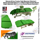 Biotronix Hi Low Traction Table Motorized Remote Controlled Super Deluxe Model Tripple Function ( Hi Low Height Adjustable ,Head Rest ,Lower Section Remote Controlled  )Make in India 3 Year Motor warranty